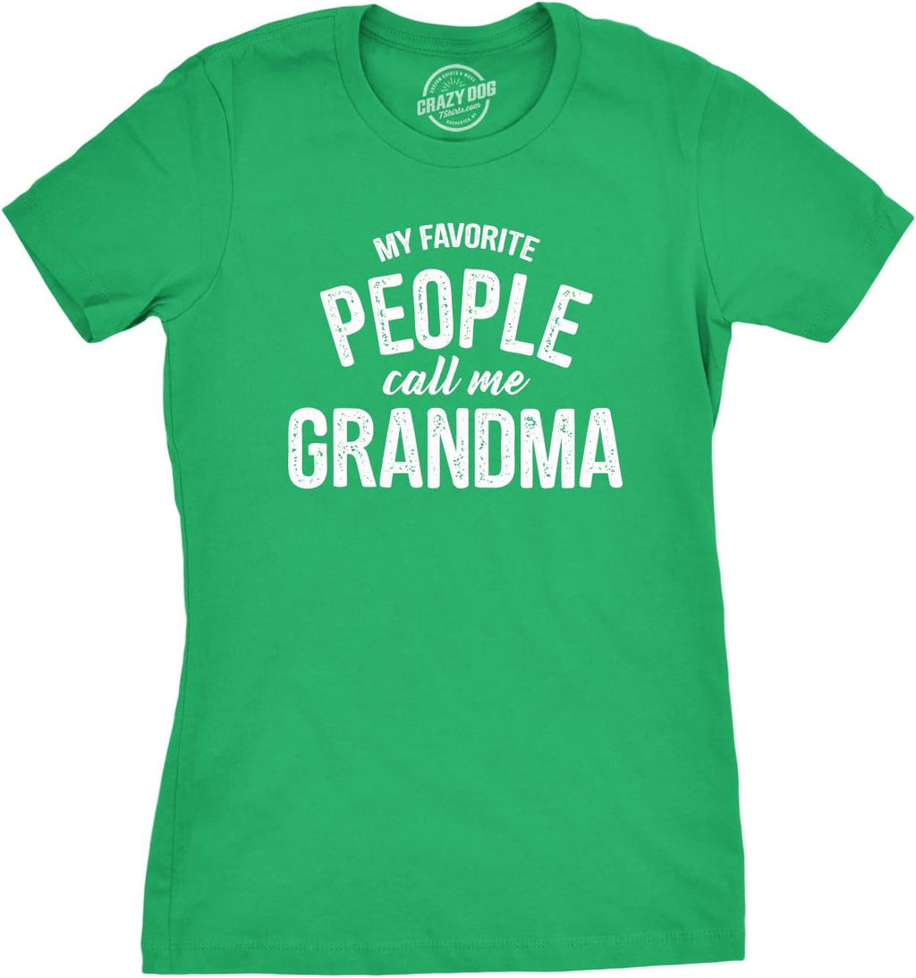 Womens My Favorite People Call Me Grandma T Shirt Funny Mothers Day Tee Ladies Mother Shirt
