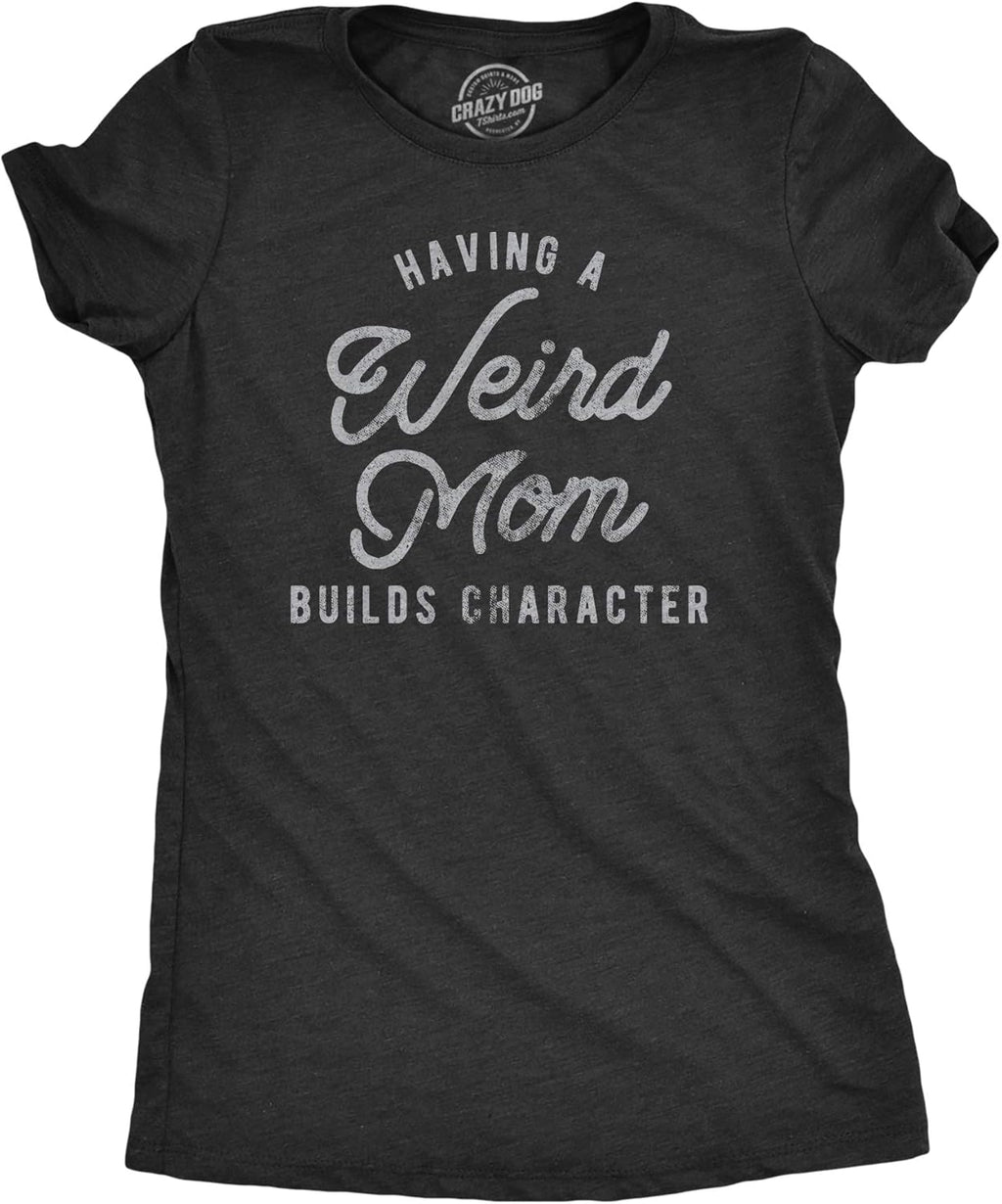 Funny Mom T Shirts Sarcastic Mothers Day Tees for The Best Mom Ever Mother Shirt
