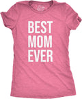 Womens Best Mom Ever T Shirt Funny Mama Gift Mothers Day Cute Life Saying Tees Mother Shirt