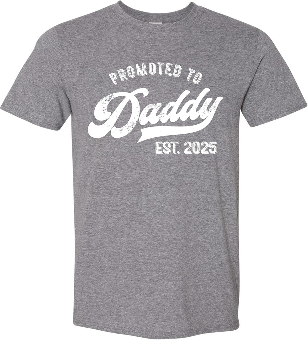 Promoted to Daddy 2025 T-Shirt Funny Humor New Dad Baby Family First Time Fathers Day Shirt