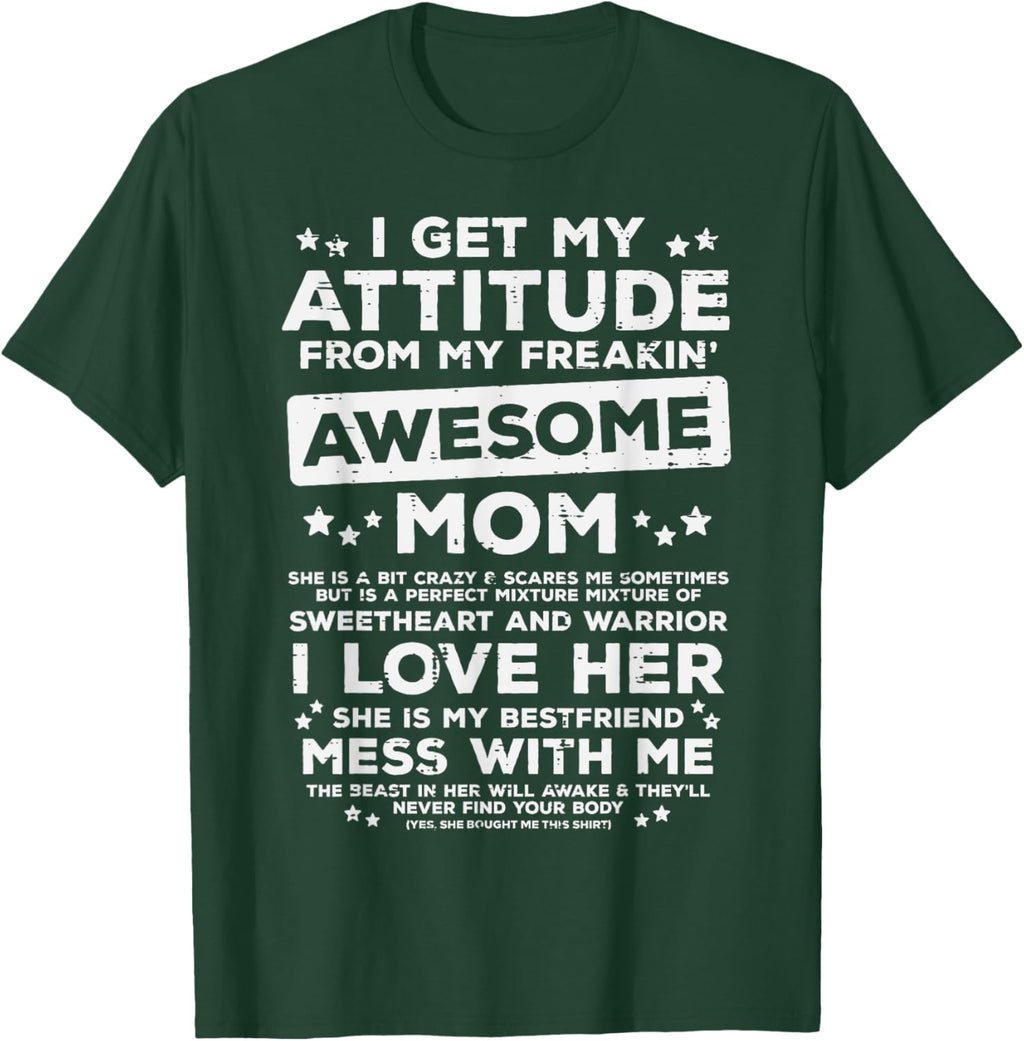 Got My Attitude From Awesome Mom Mothers Day Daughter Son Mother Shirt