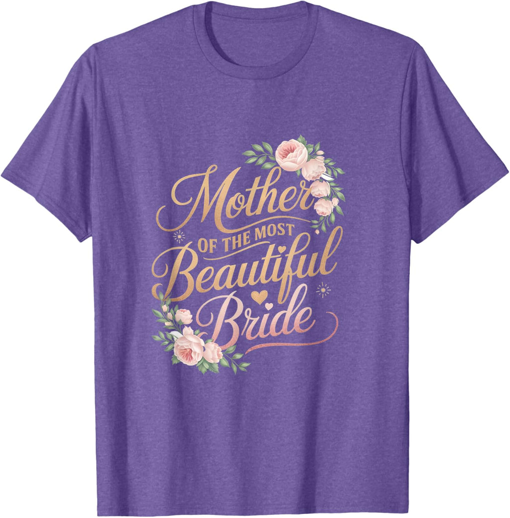 Mother of The Most Beautiful Bride, Wedding Bridal Shower