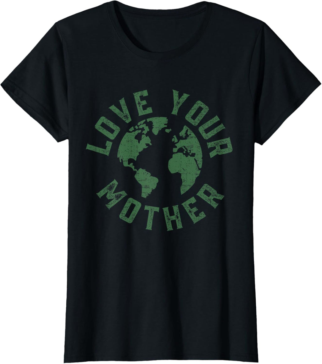 Earth Day Every Day Love Your Mother Planet Environmentalist
