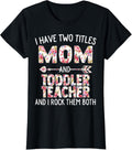 I Have Two Titles Mom & Toddler Teacher Mothers Day Flower
