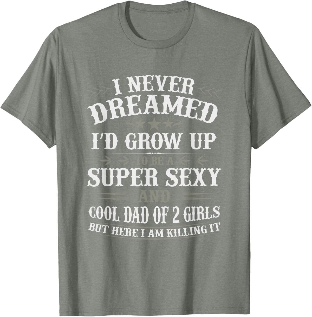 Fathers Day Shirt from Daughter Dad of 2 Girls Fathers Day