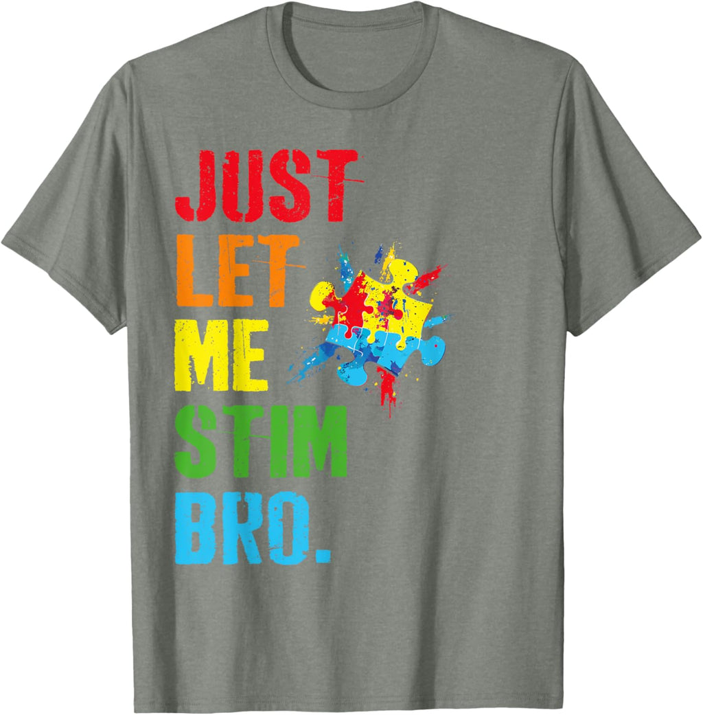 Just Let Me Stim Bro Funny Autism Awareness Month Boys Kids