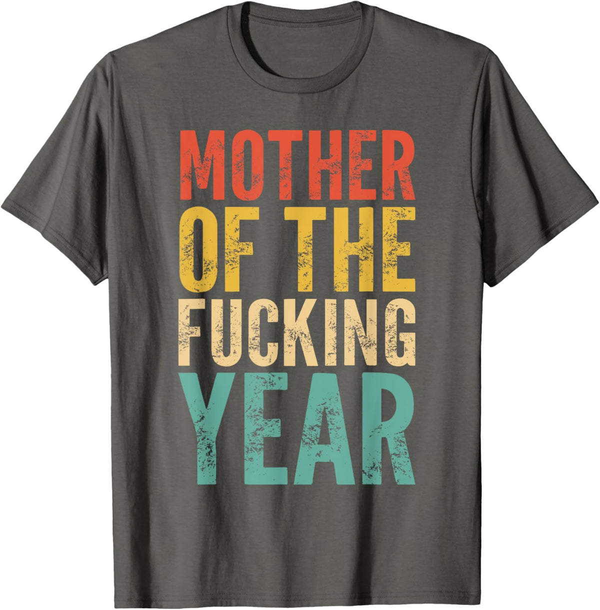 Mother of The Fucking Year Funny Mother's Day