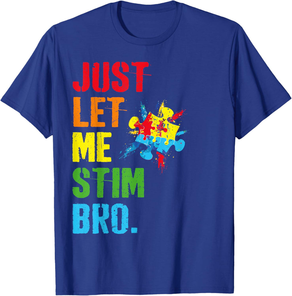 Just Let Me Stim Bro Funny Autism Awareness Month Boys Kids