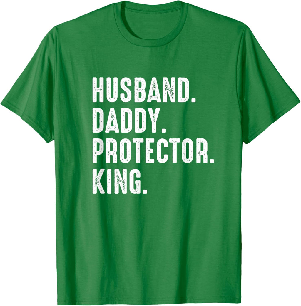 Husband Daddy Protector King Fathers Day