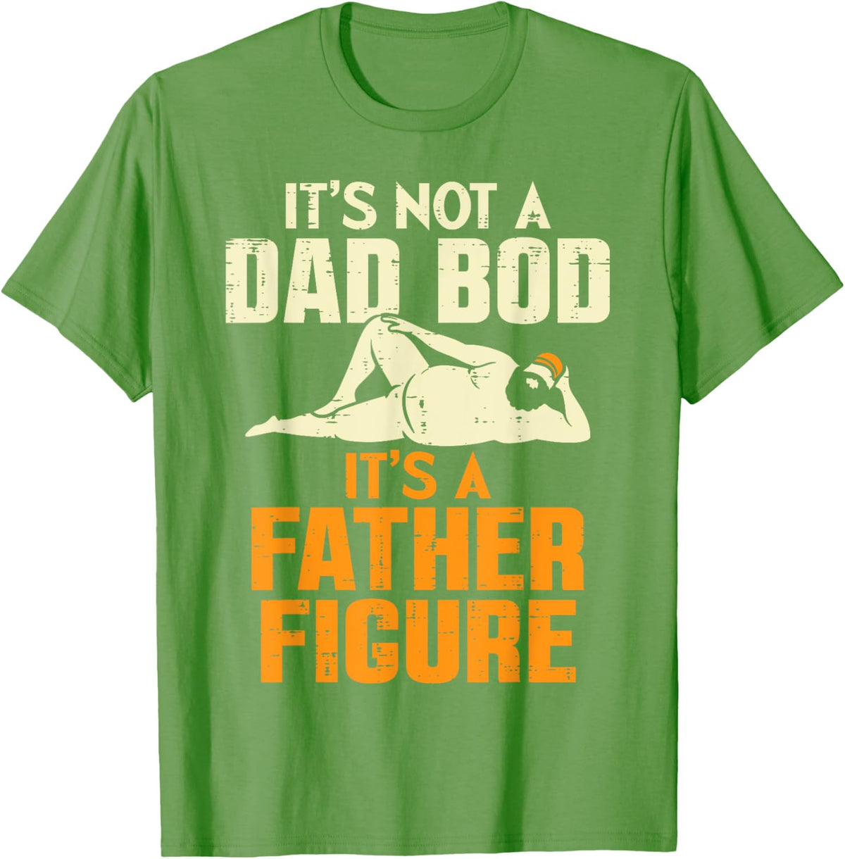 Not Dad Bod Its A Father Figure Funny Fathers Day Daddy Papa