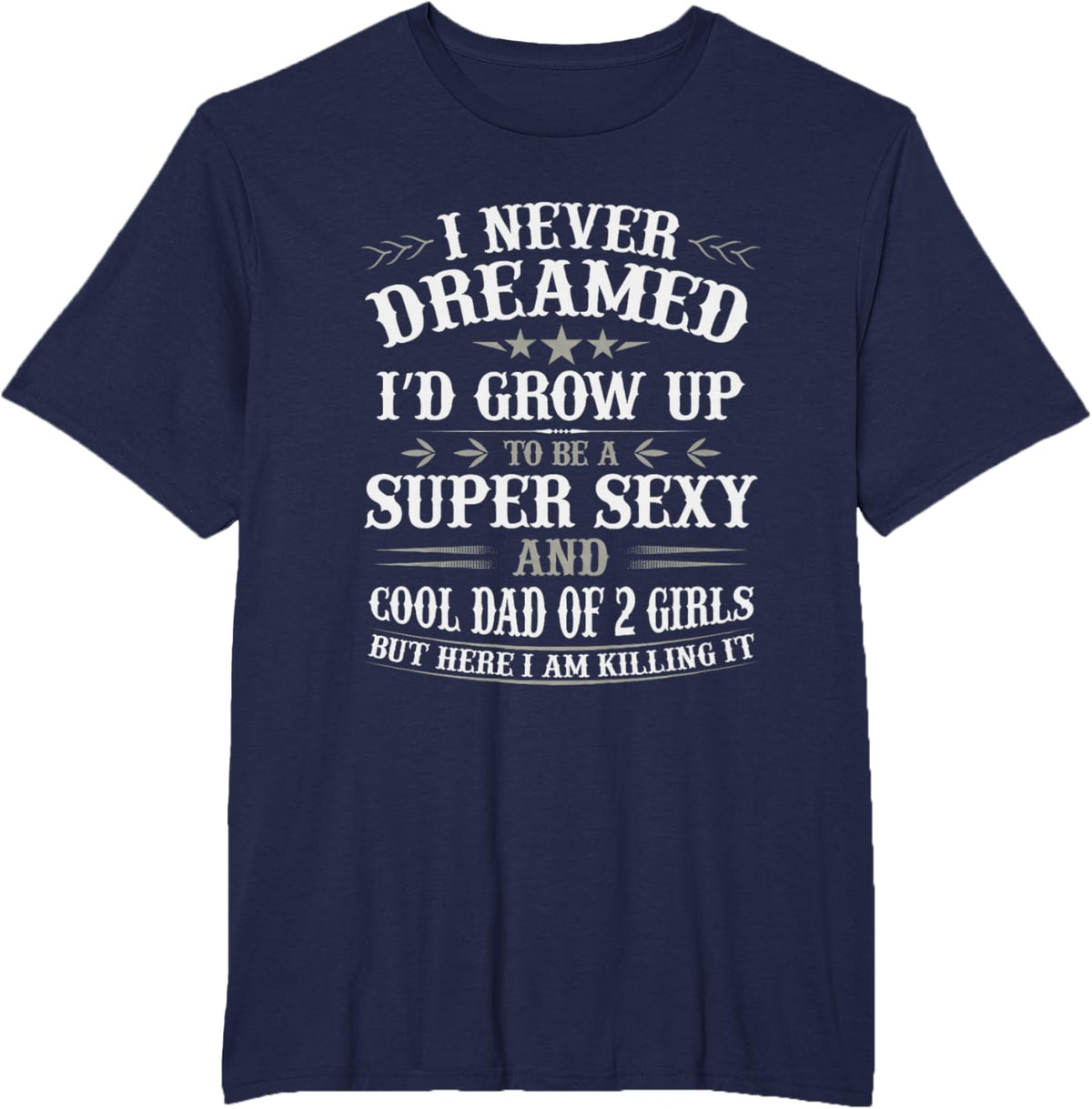Fathers Day Shirt from Daughter Dad of 2 Girls Fathers Day