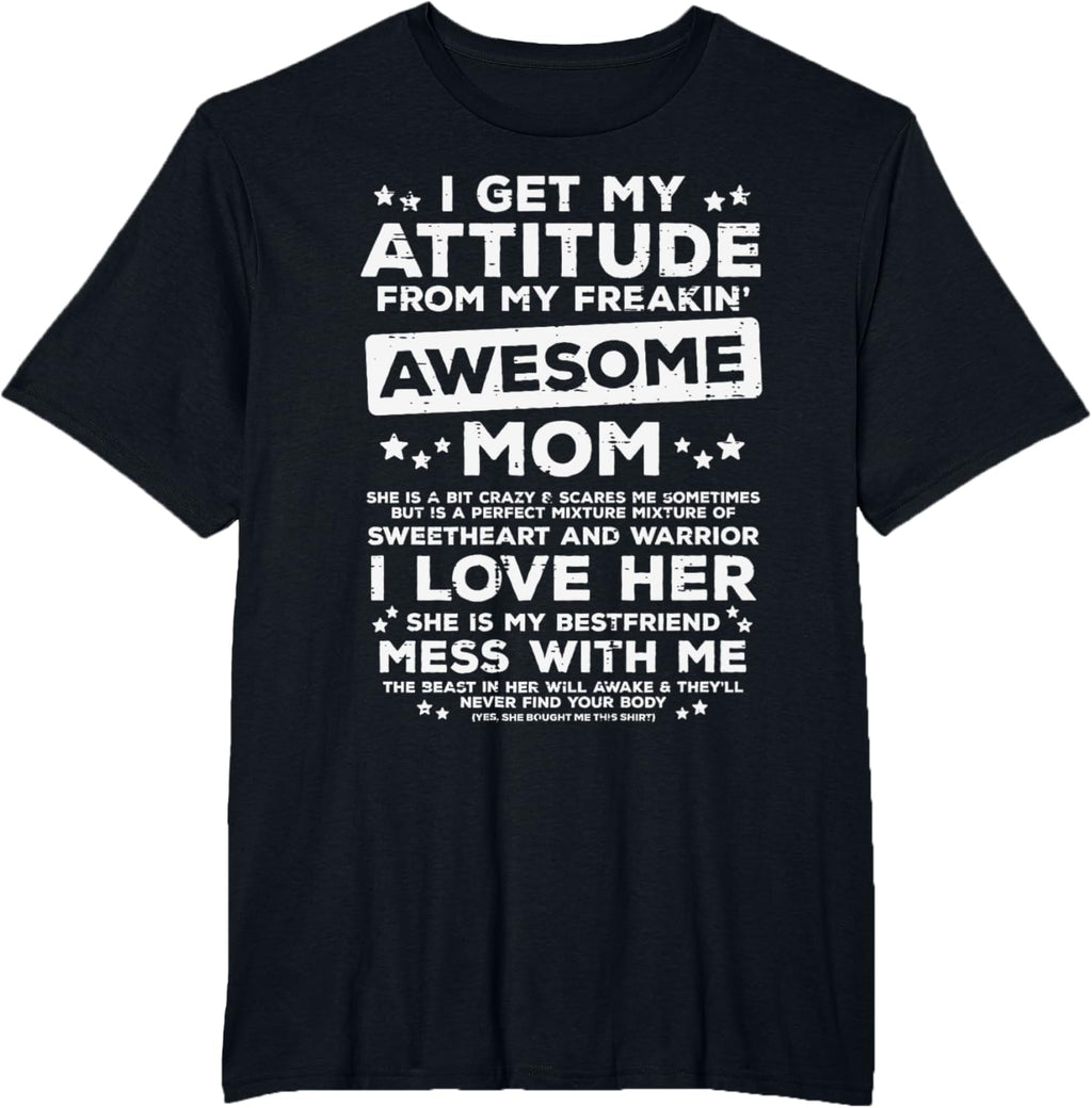 Got My Attitude From Awesome Mom Mothers Day Daughter Son Mother Shirt