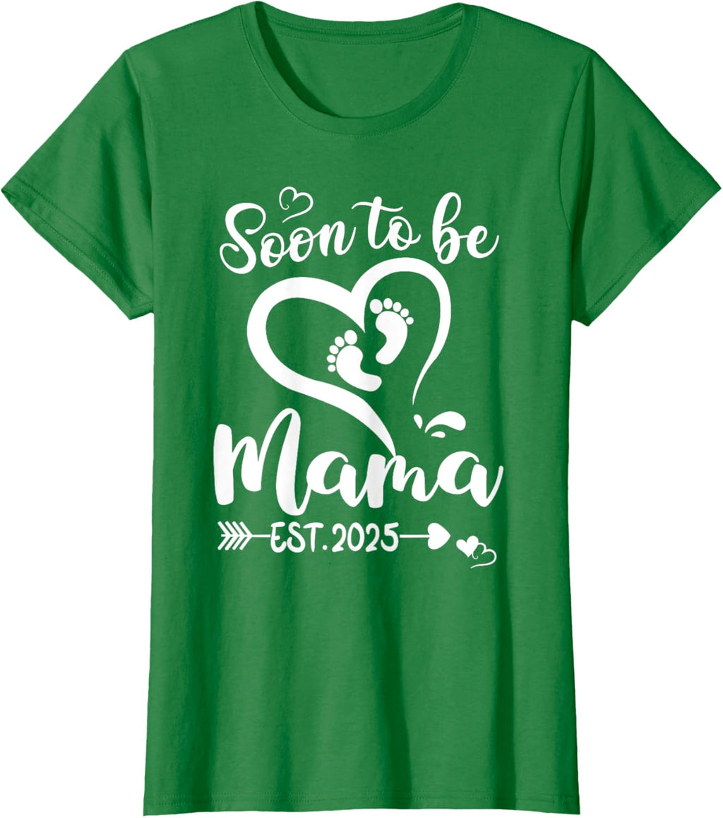 Soon To Be Mama est 2025 Mothers Day First Time Mom