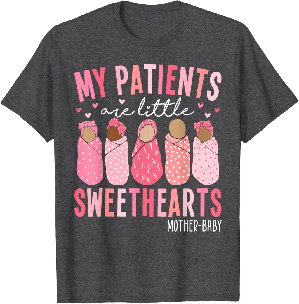 My Patients Are Little Sweethearts Mother Baby RN Valentine