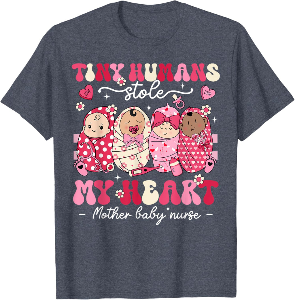 Mother Baby Nurse Tiny Humans Stole My Heart Valentines Day Mother Shirt