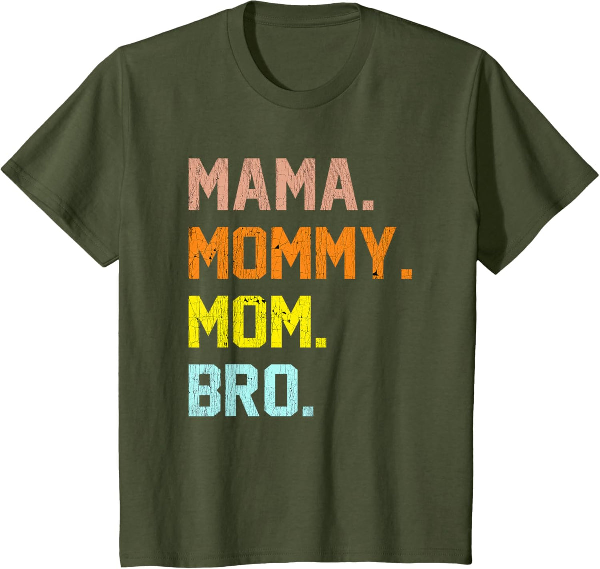 Mama Mommy Mom Bro Mothers Day