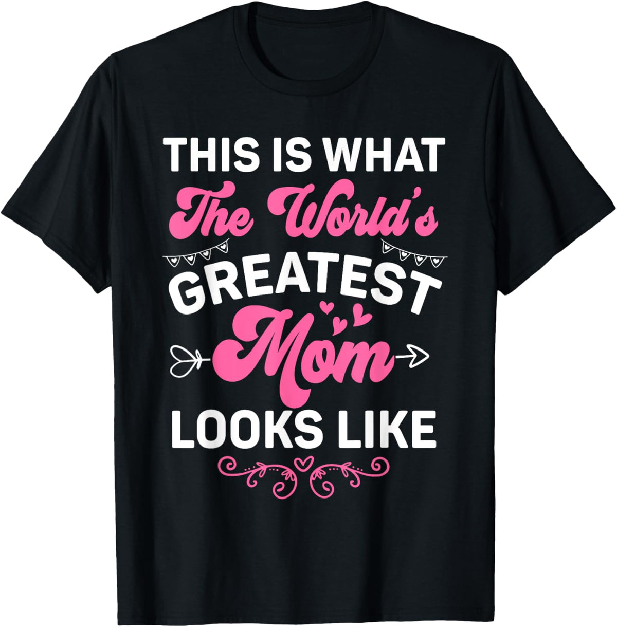 This Is What World's Greatest Mom Looks Like Mother's Day