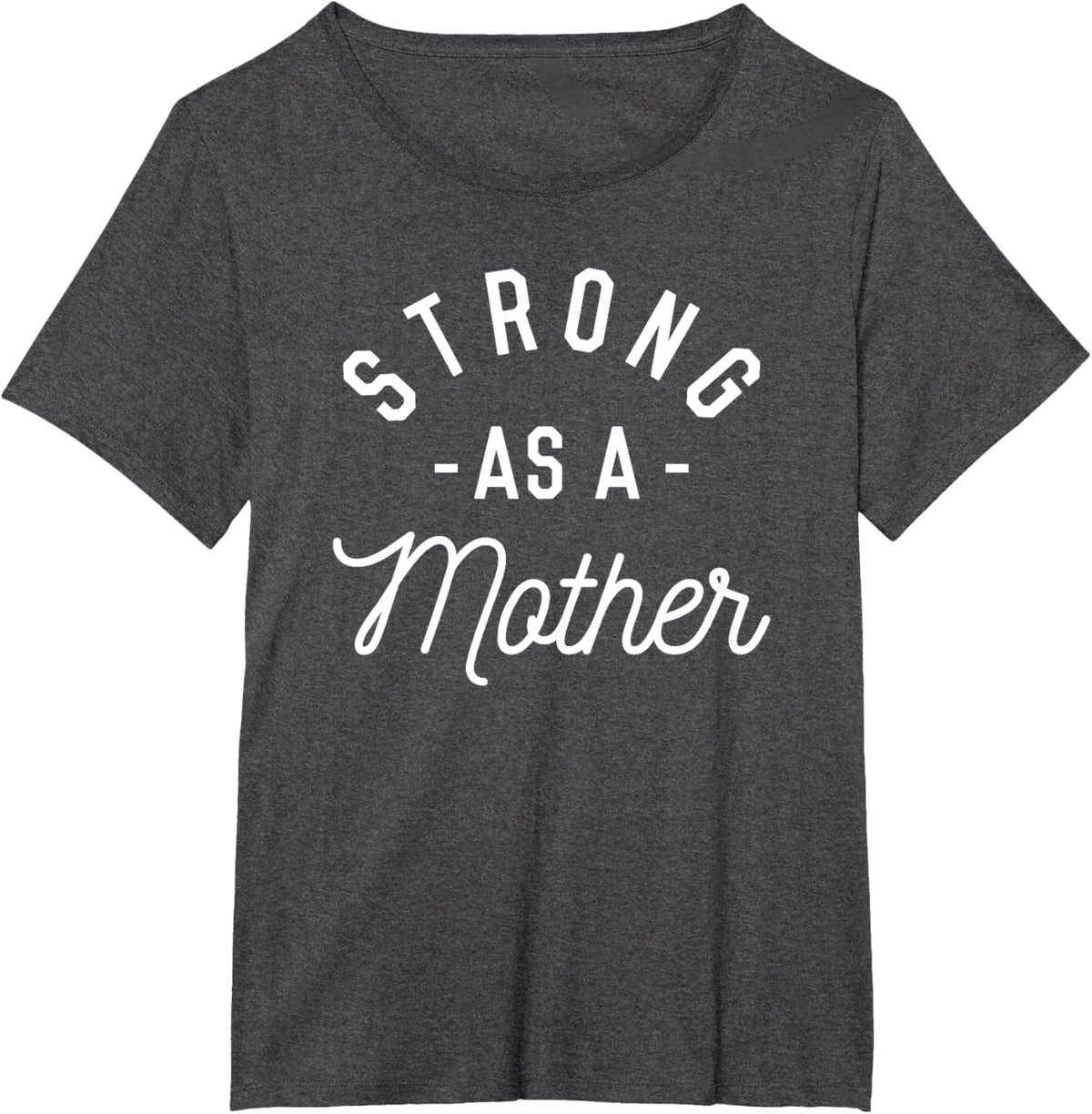Strong as a Mother T-Shirt - Mothers Day Gift - Baby Shower